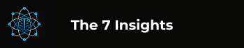 The 7 Insights
